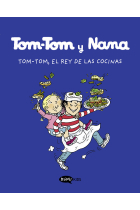 TOM TOM Y NANA 3 TOM TOM EL REY DE LAS COCINAS