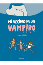 MI VECINO ES UN VAMPIRO