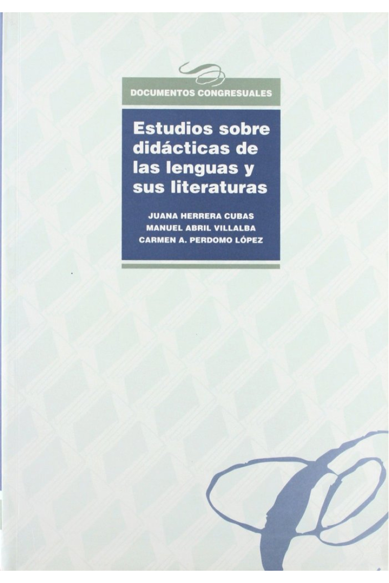 ESTUDIOS SOBRE DIDÁCTICAS DE LAS LENGUAS Y SUS LITERATURAS. DIVERSIDAD CULTURAL, PLURILINGÜISMO Y ES