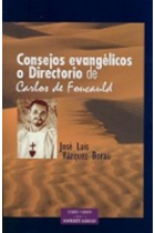 «Consejos evangélicos» o «Directorio» de Carlos de Foucauld