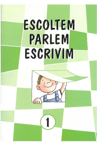 ESCOLTEM, PARLEM, ESCRIVIM 1