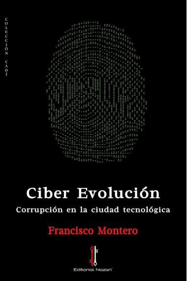 Ciber Evolución: Corrupción en la ciudad tecnológica