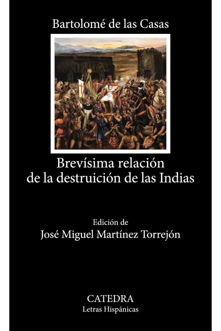 Brevísima relación de la destruición de las Indias (Nueva edición)