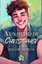 A UN METRO DE CHRISTOPHER