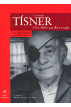 L'univers Tísner. 1912-2000: gairebé un segle