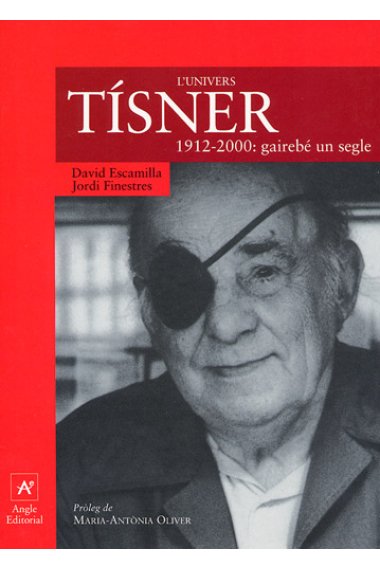 L'univers Tísner. 1912-2000: gairebé un segle