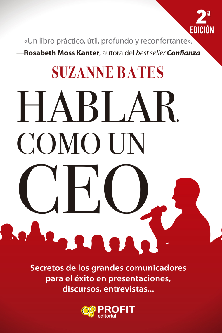 Hablar como un CEO. Secretos de los grandes comunicadores para el éxito en presentaciones, discursos, entrevistas...