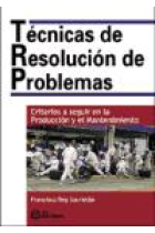 Técnicas de resolución de problemas. Criterios a seguir en la producción y el mantenimiento