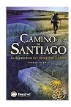 Camino de Santiago. Guía práctica del peregrino jacobeo