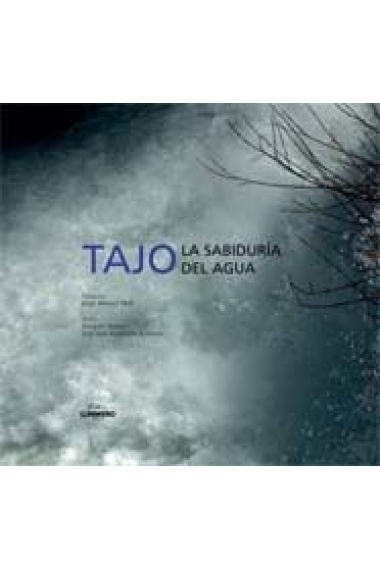 Tajo. La sabiduría del agua