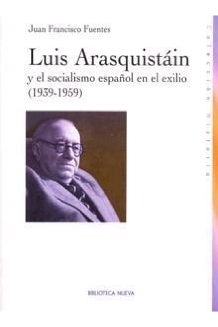 Luis Araquistáin y el socialismo español en el exilio (1939-1959)