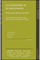 Lo inclasificable de las toxicomanias. Respuestas del psicoanálisis