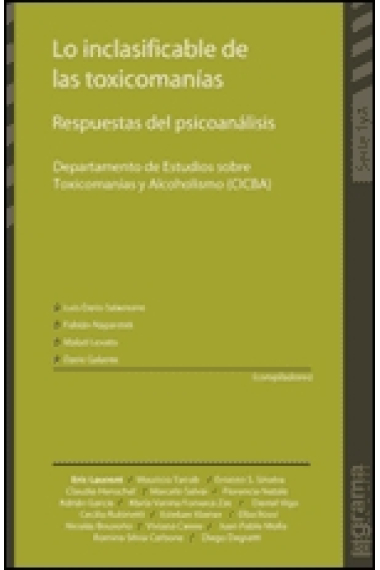 Lo inclasificable de las toxicomanias. Respuestas del psicoanálisis