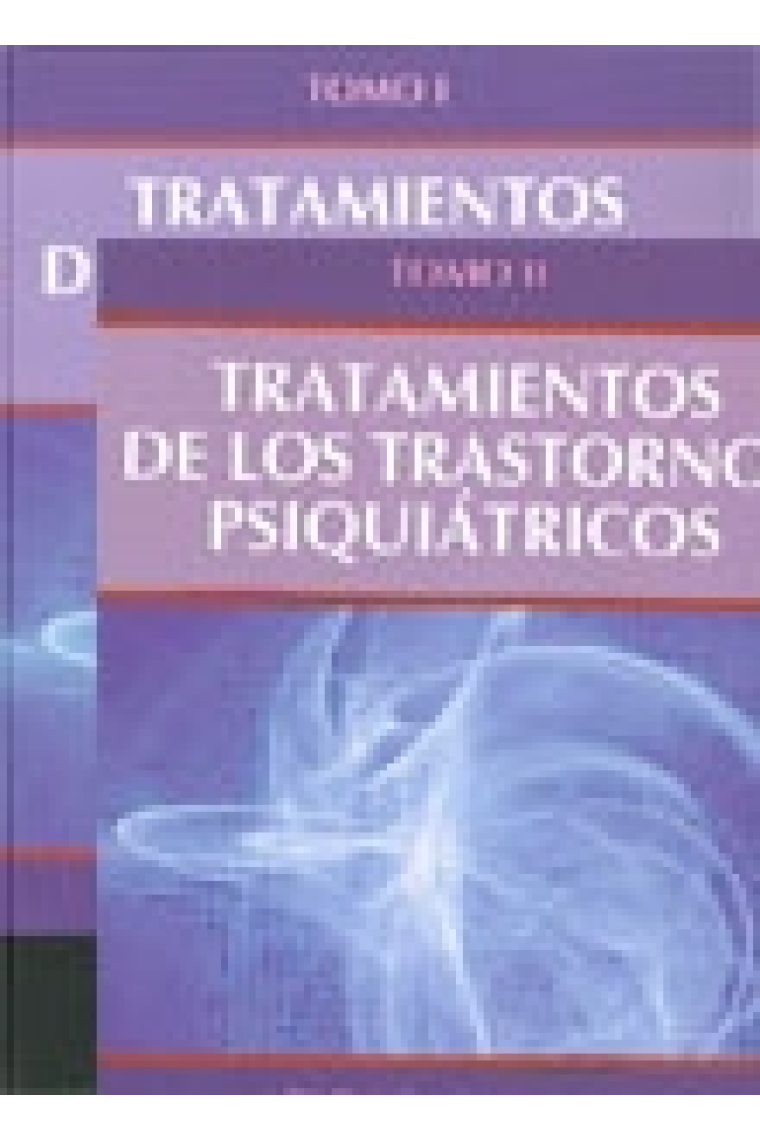 Tratamientos de los Trastornos Psiquiátricos. tomo 2