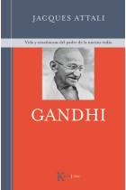 Gandhi. Vidas y enseñanzas del padre de la nación india