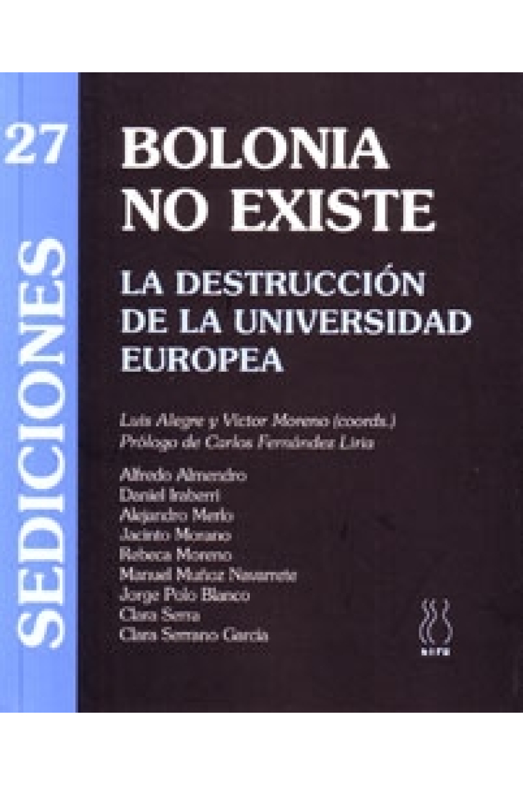 Bolonia no existe. La destrucción de la universidad europea