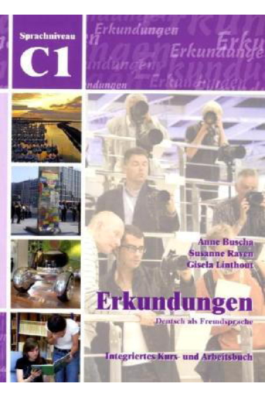 Erkundungen C1 Integriertes Kurs- und Arbeitsbuch + Audio-CD