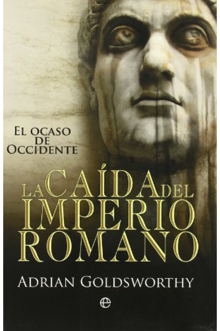 La caída del Imperio romano. El ocaso de Occidente