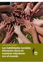 Las habilidades sociales : elemento clave en nuestras relaciones con el mundo