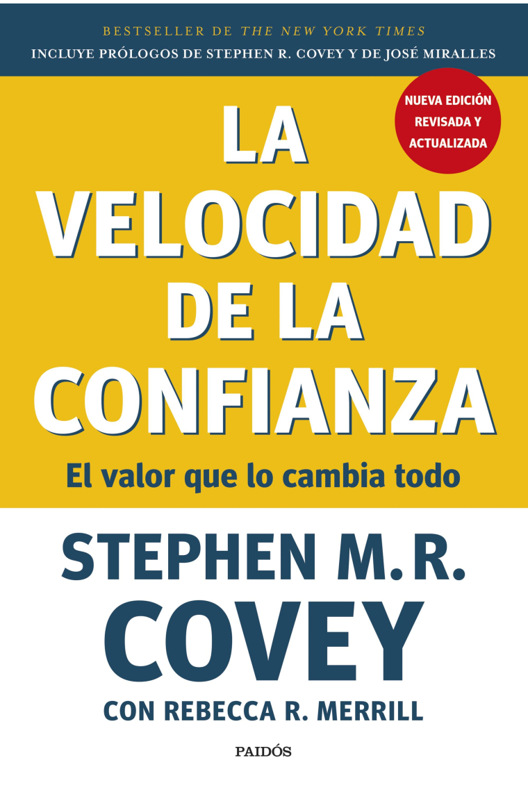 La velocidad de la confianza. El valor que lo cambia todo (Nueva edición revisada y actualizada)