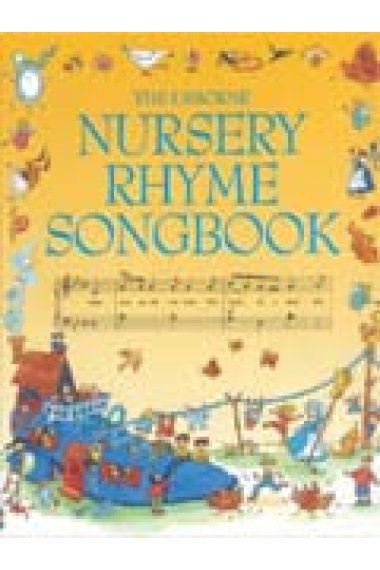 The Usborne Nursery Rhyme Songbook