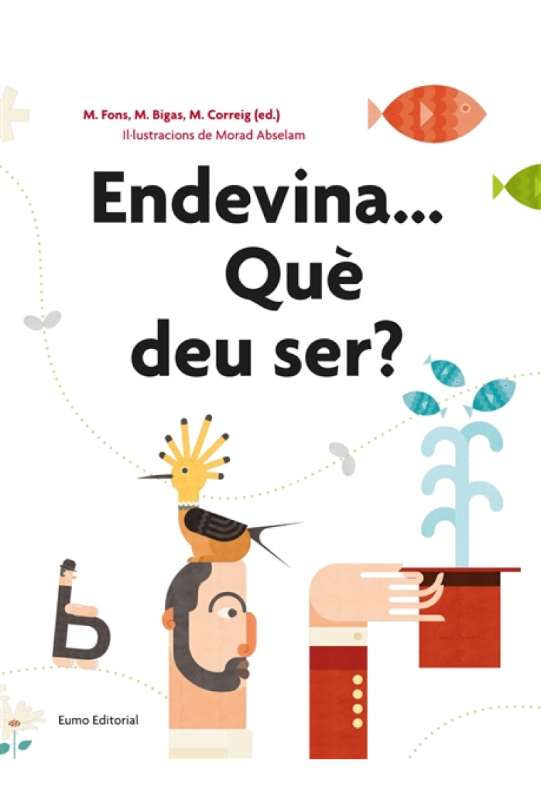 Endevina... què deu ser?