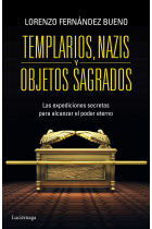 Templarios, nazis y objetos sagrados. Las expediciones para alcanzar el poder eterno