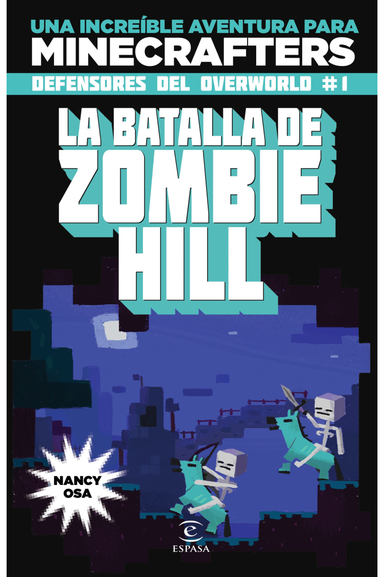 Minecraft. La batalla de Zombie Hill