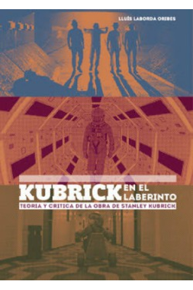 Kubrick. En el laberinto