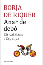 Anar de debò. Els catalans i Espanya