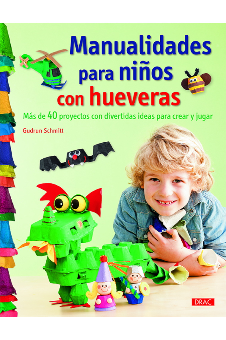 Manualidades para niños con hueveras. Más de 40 proyectos con divertidas ideas para crear y jugar