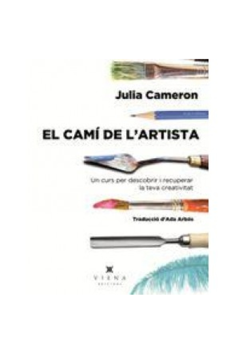 El camí de l'artista. Un curs per descobrir i estimular la teva creativitat