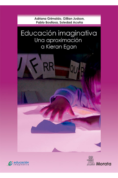 Educación Imaginativa: Una aproximación a Kieran Egan