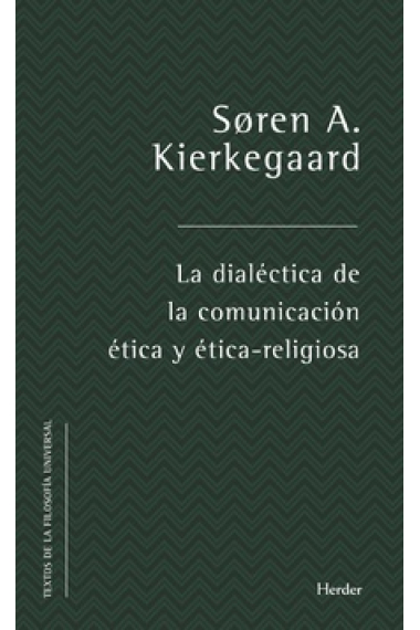 La dialéctica de la comunicación ética y ética-religiosa