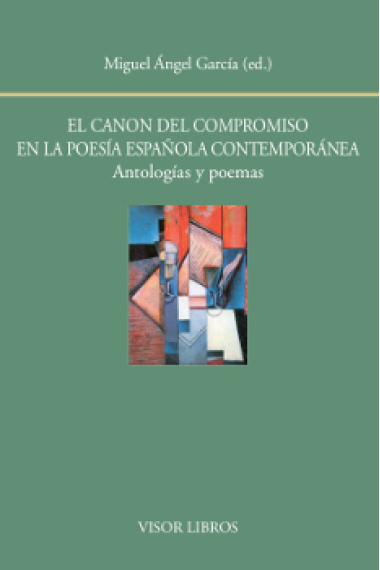 El canon del compromiso en la poesía española contemporánea: antologías y poemas