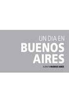 Un día en Buenos Aires: A Day in Buenos Aires