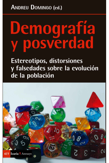 Demografía y posverdad. Estereotipos, distorsiones y falsedades sobre la evolución de la población