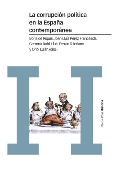 La corrupción política en la España contemporánea. Un enfoque interdisciplinar