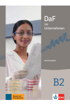 DaF im Unternehmen: Lehrerhandbuch B2