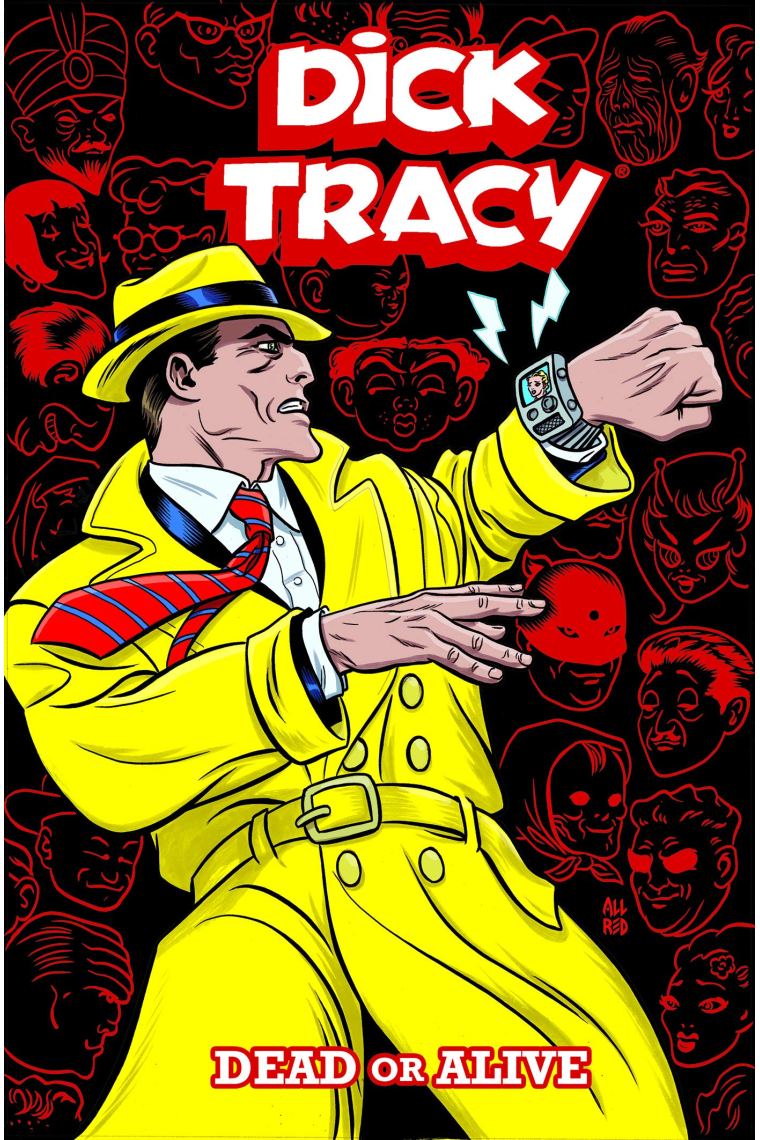 Dick Tracy. Dead Or Alive