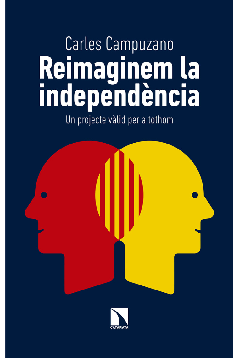 Reimaginem la independència. Un projecte vàlid per a tothom