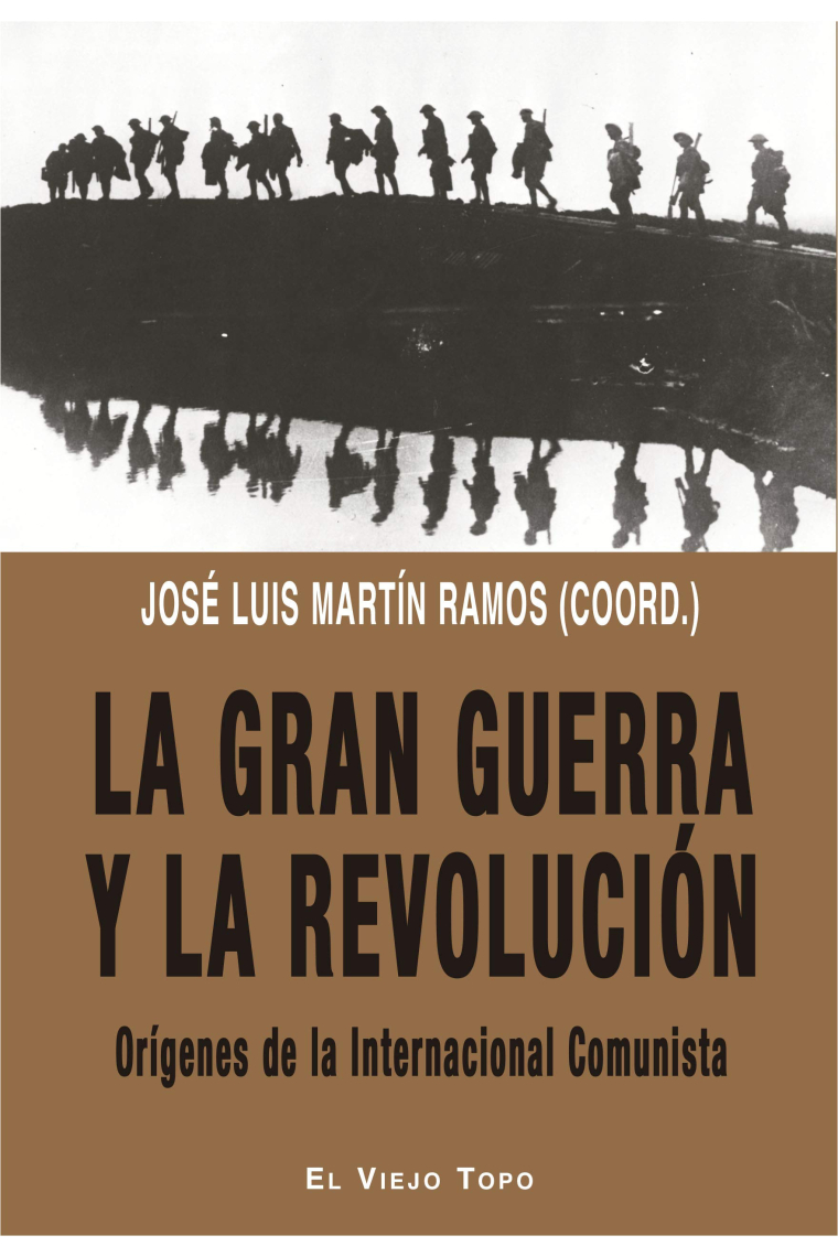 La Gran Guerra y la revolución. Orígenes de la Internacional Comunista