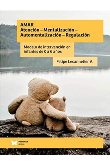 AMAR Atención- Mentalización - Automentalización - Regulación