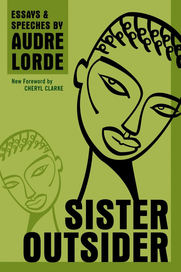 Sister Outsider: Essays and Speeches (Crossing Press Feminist Series)