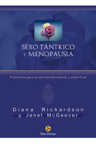 Sexo tántrico y menopausia. Prácticas para la activación sexual y espiritual