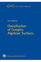 Classification of Complex Algebraic Surfaces (EMS Series of Lectures in Mathematics)