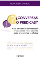 ¿Conversas o predicas? Guía para ser un conversador evolucionado y que además sabe prevenir los conflictos