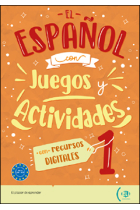 El español con… juegos y actividades con recursos digitales - Nivel A1 -A2