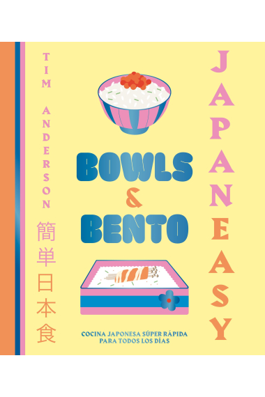 JapanEasy. Bowls and bento. Cocina japonesa súper rápida para todos los días