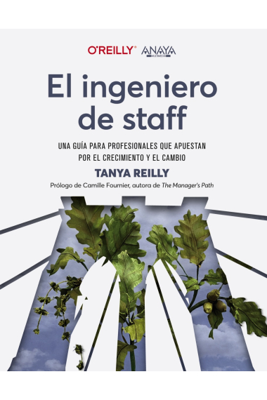 El ingeniero de staff. Una guía para profesionales que apuestan por el crecimiento y el cambio